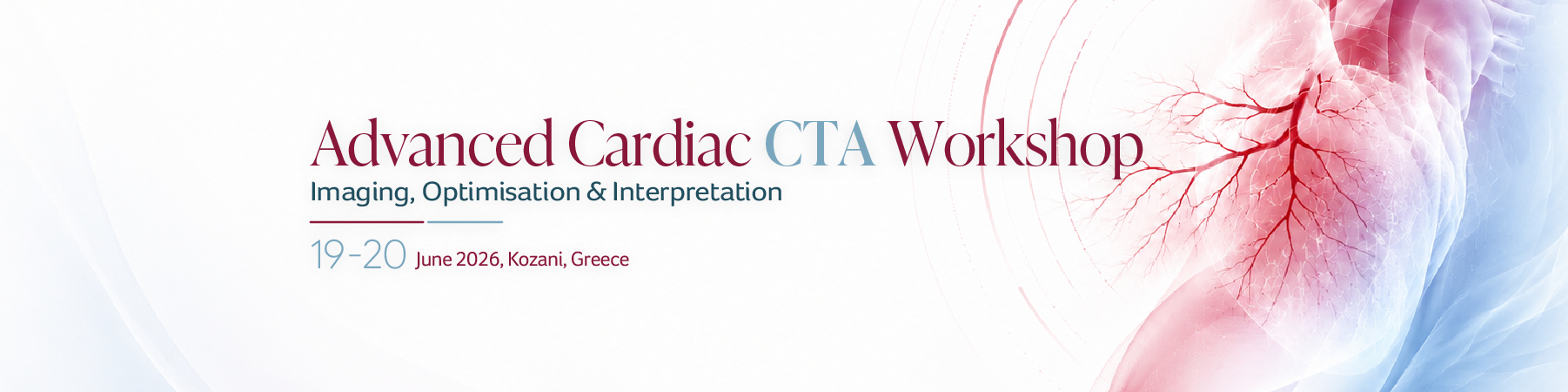 Advanced Cardiac CTA Workshop 2026 — Imaging, Optimisation & Interpretation